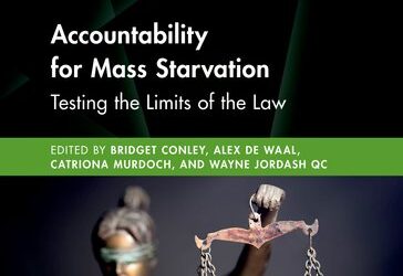 Accountability for Mass Starvation: Testing the Limits of the Law