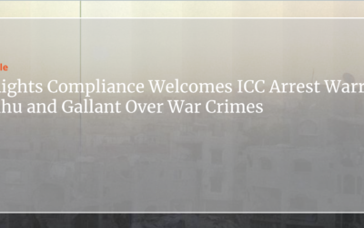 Global Rights Compliance Welcomes ICC Arrest Warrants for Netanyahu and Gallant Over War Crimes