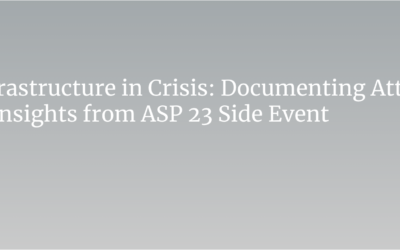 Civilian Infrastructure in Crisis: Documenting Attacks in Ukraine – Insights from ASP 23 Side Event